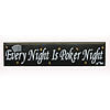 Every Night is Poker Night Wood Poker Sign